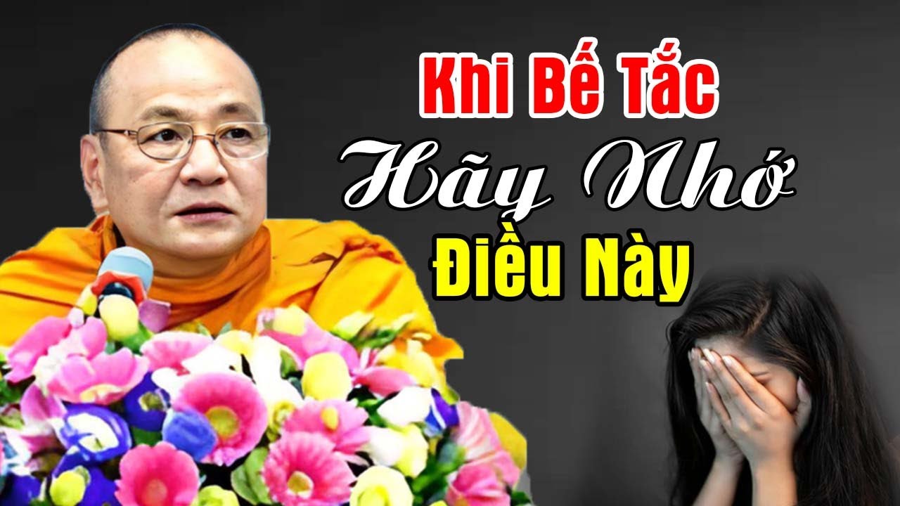 Khi CUỘC ĐỜI BẾ TẮC, KHỔ ĐAU Hãy Nhớ ĐIỀU NÀY ....Nghe Rất Thấm | Sư Bửu Chánh Giảng