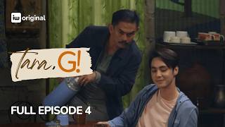 Tara, G!| Episode 4 | Anthony Jennings, Kaori Oinuma, Daniela Stranner | iWant Originals