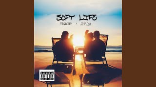 Soft Life Ft Muqassah