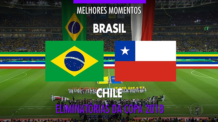 Highlights - Brazil 3 vs 0 Chile - 2018 Fifa World Cup Qualifiers - 10/10/2017
