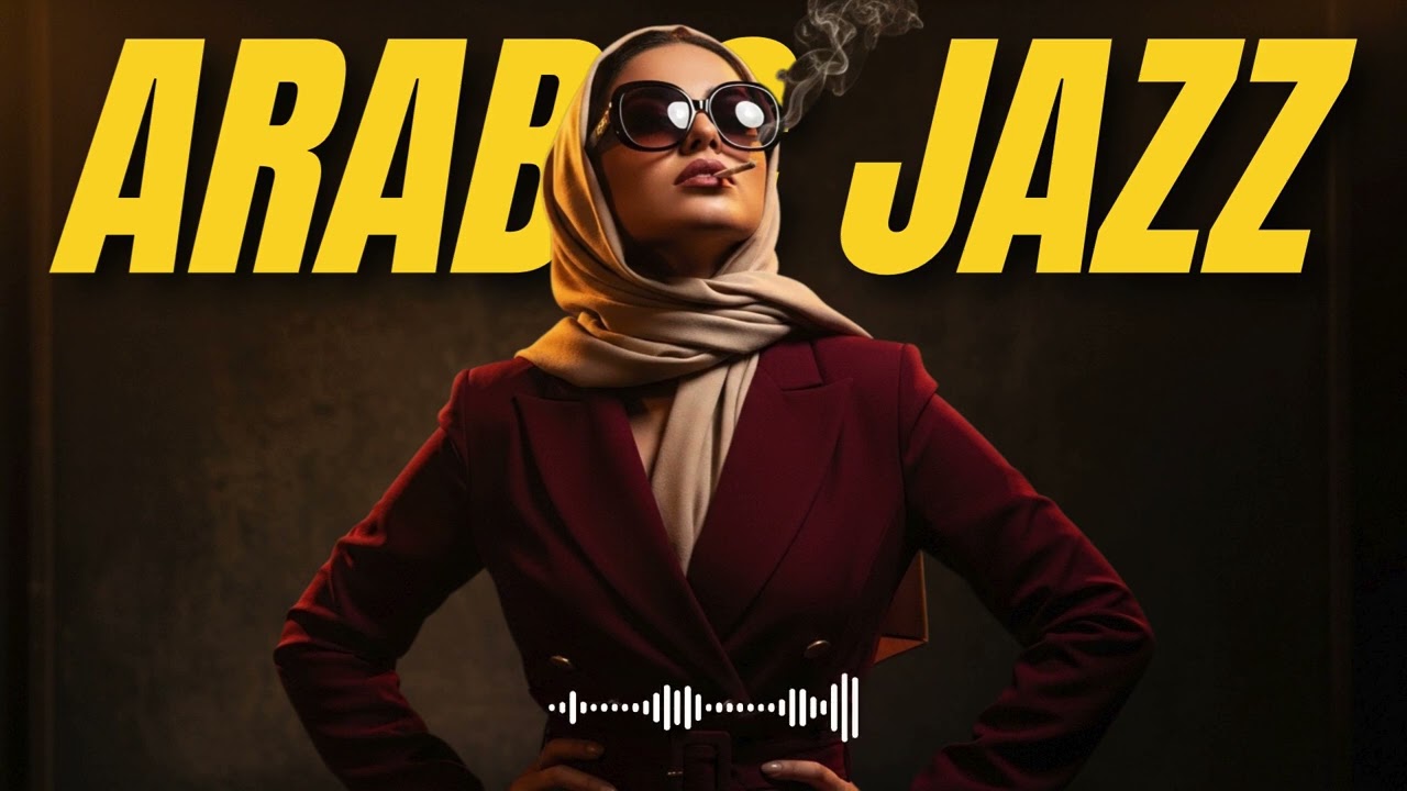 Smooth Arabic Jazz Fusion – Relaxing Lounge & Chill Middle Eastern Vibes