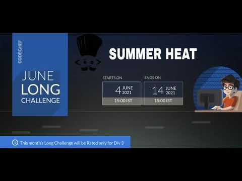 SUMMER HEAT || June || Codechef Long Challenge