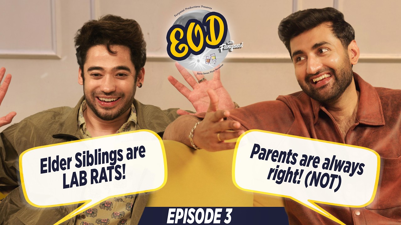 ELDEST Child In INDIAN Families is CURSED | EOD With Funyaasi | End Of Day EP 3