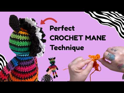 How to Crochet a Perfect Mane for Amigurumi | Rainbow Zebra Tutorial