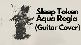 Sleep Token - Aqua Regia (Cover)