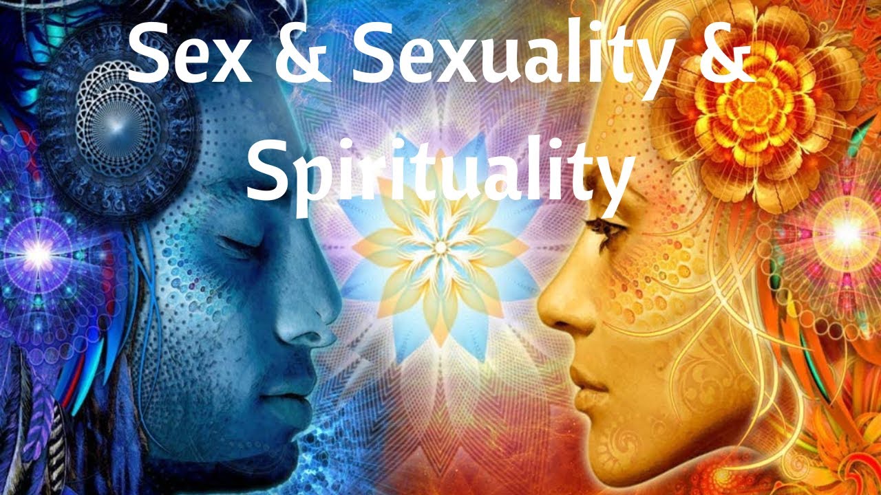 Sex & Sexuality & Spirituality by @lightoflion - YouTube