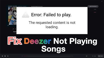 How to Fix Deezer Not Playing Songs | Tunelf