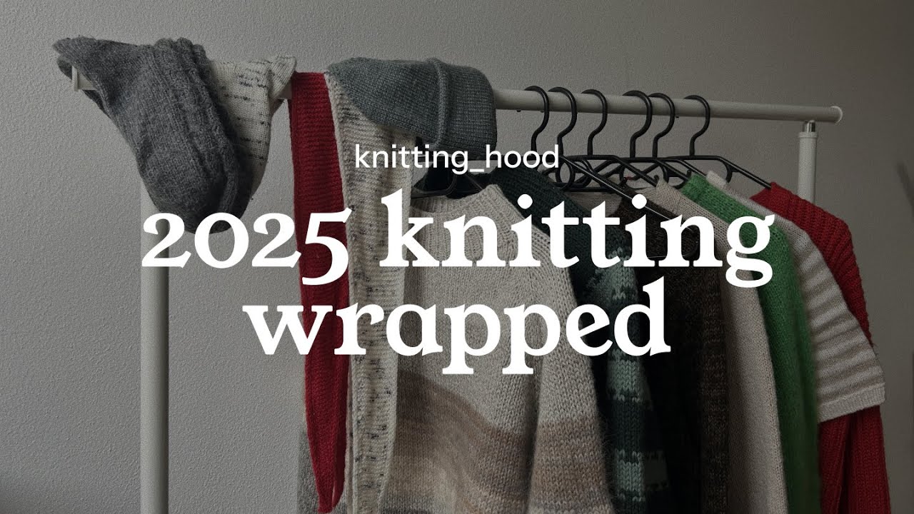 2025 knitting wrapped: the year of scrap projects | 24 finished knits | knitting_hood