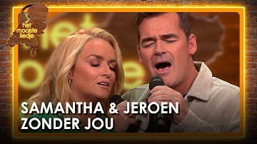 Samantha Steenwijk & Jeroen van der Boom - Zonder Jou | Het mooiste liedje