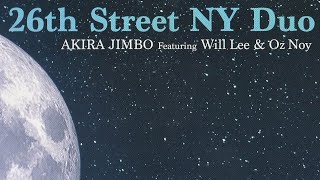 Akira Jimbo - 26th Street NY Duo (2019) FULL ALBUM HD