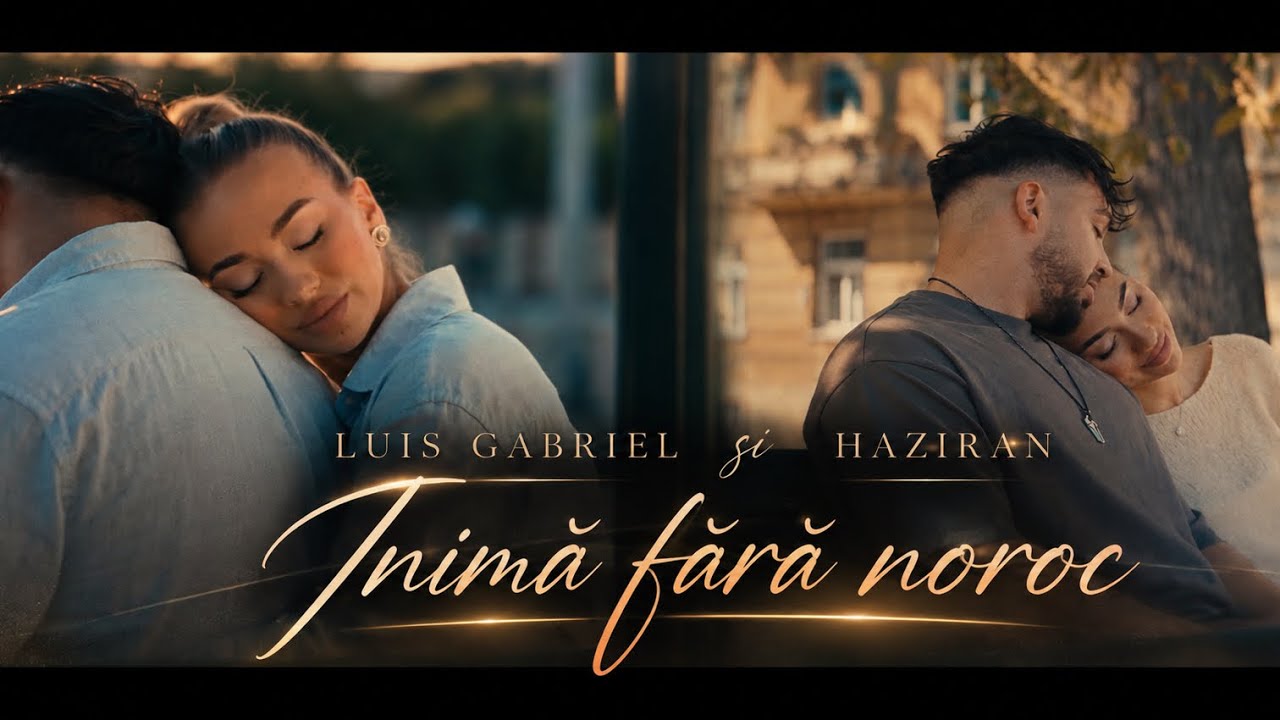 Luis Gabriel & @Haziran - Inimă fără noroc ❤️‍🩹 Official Video