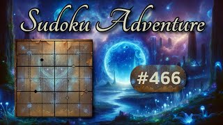 Sudoku Adventure #466 - 