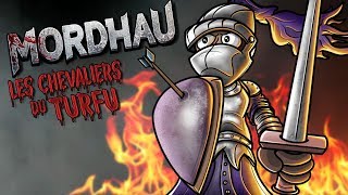 LES CHEVALIERS DU TURFU !!! (Mordhau)