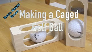 Retro Kenny Rerun Making a Caged Golf Ball