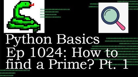 Python Basics Tutorial How To Find If A Number Is Prime Part 1