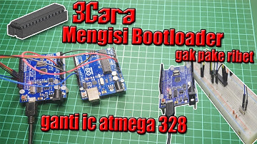 Mengganti IC atmega 328 arduino yang rusak dengan cara sangat mudah - mengisi Bootloader
