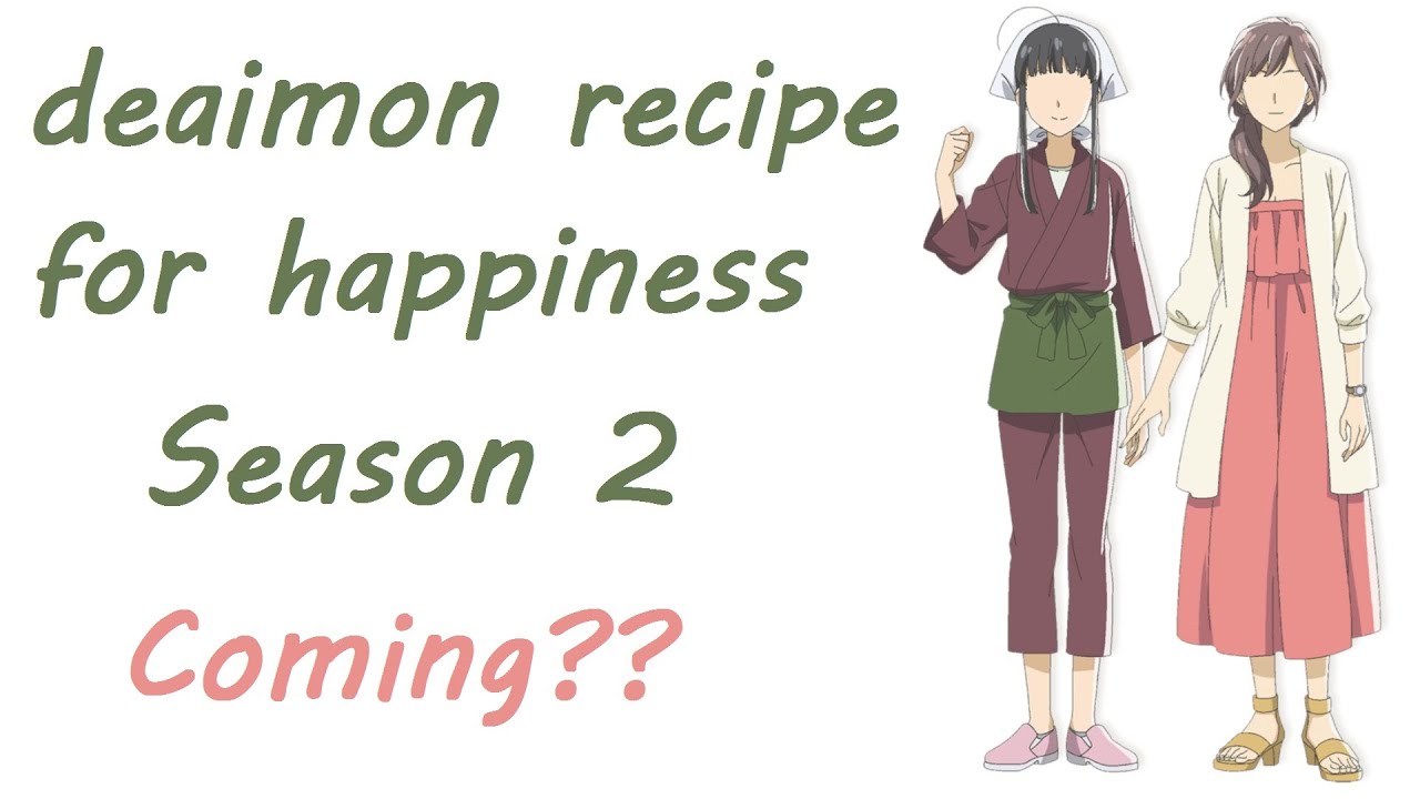 Deaimon Recipe for Happiness Season 2 Coming? OR Not! 