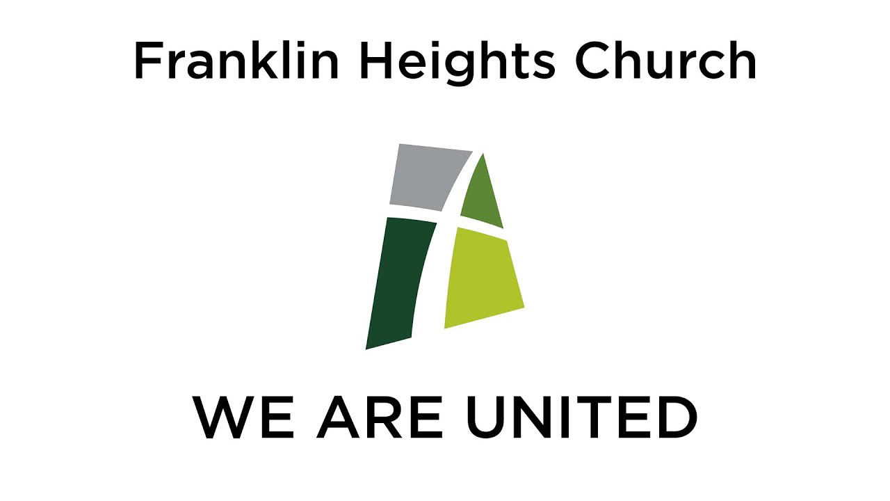 Franklin Heights Church WE ARE UNITED YouTube