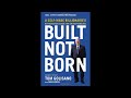 Built not born by tom golisano a concise summary