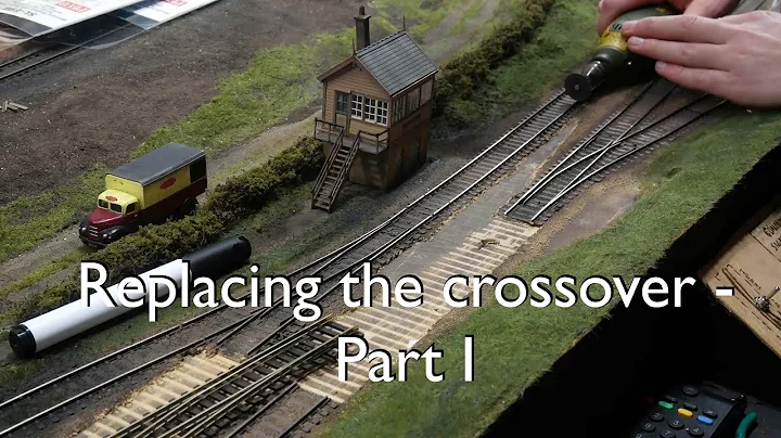 19. Replacing a crossover - part 1 - Track removal and installation.