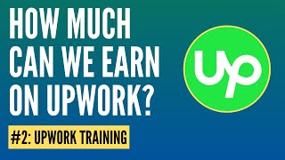 How much can we earn on Upwork? | Upworking Training from zero to Hero screenshot 4