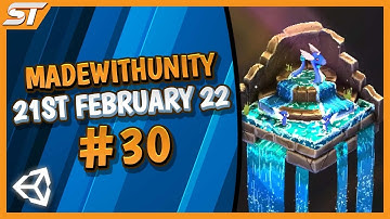 MADE WITH UNITY #30 - FEBRUARY 21, 2022
