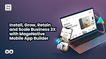 MageNative Mobile App Builder: Empower Your Mobile Commerce Journey 2024