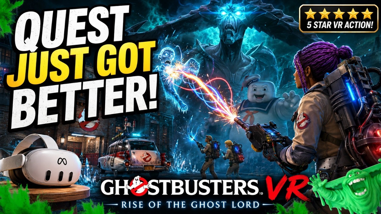 Ghostbusters VR thumbnail showing a Meta Quest headset, Ghostbusters firing proton streams, Ecto-1, Stay Puft, Slimer and the Ghost Lord, with the words Quest Just Got Better and 5 Star VR Action.