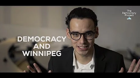 "To me, Winnipeg understands democracy better than any other place in Canada"