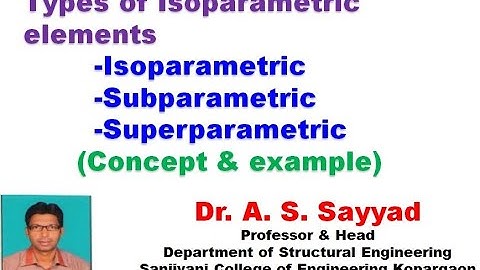 Finite Element Method- Unit 4 (Lecture 2) -Isoparametric Formulation