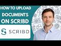 How to upload documents on Scribd Full Guide 2026