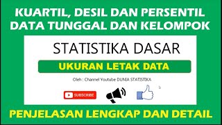 Statistika Dasar Ukuran Letak Data (Kuartil, Desil Persentil Data Tunggal dan Kelompok)