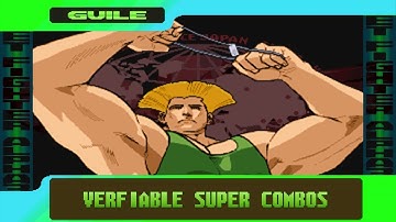 X-Guile A-Guile X-ism A-ism Verifiable Super Combos - Street Fighter Alpha 3 SFA3 Upper/Max