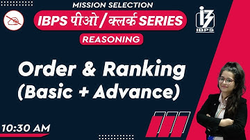 IBPS PO / CLERK SERIES | Reasoning | Order & Ranking | By Deepti Mahendras | 10:30 am