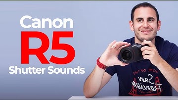 Canon EOS R5 Shutter Sound & Drive Modes / 20 fps & 12 fps