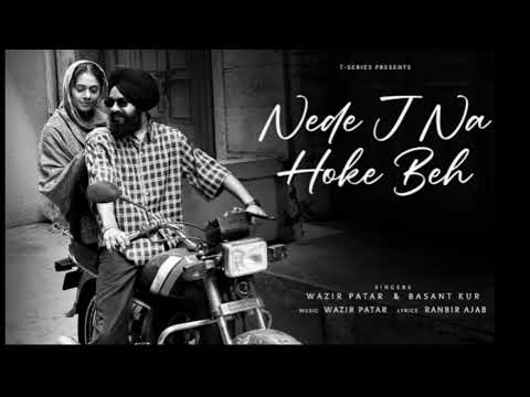 NEDE J NA HOKE (Official Music Video): WAZIR PATAR | BASANT KUR | RANBIR AJAB | LATESTPUNJABI