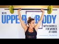 UPPER BODY WORKOUT WITH BARBELL FOR WOMEN AT HOME