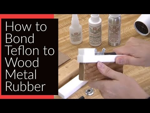 Come a Bond Teflon a Metal, legno, gomma, e altri Teflons