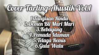 Kumpulan Lagu Tarling Versi Akustik Vol.1 Cover Tarling Akustik Tarling Akustik Full Album