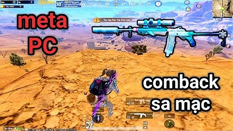 PUBG Mobile - Trở Lại Map Sa Mạc Cầm Mini14 Tap Cực Cháy Và Chiến Thuật Lấy Top