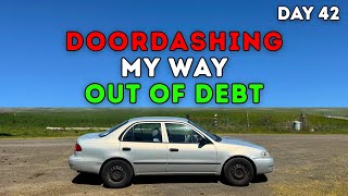 DOORDASHING MY WAY OUT OF DEBT: DAY 42