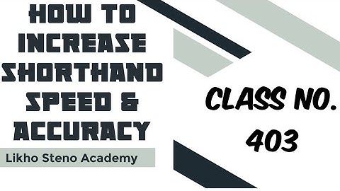 Shorthand स्पीड कैसे increase करें | How to increase Shorthand Speed and Accuracy | Class 403 |