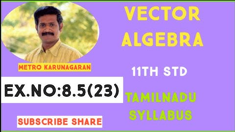 11th Std Maths Ex.8.5(23) If the points whose position vector 10i+3j, 12i-5j and ai+11j are colline