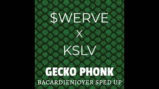 $werve x KSLV Noh - Gecko Phonk [sped up]