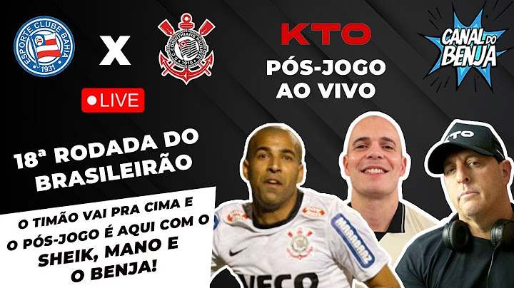 🔴 AO VIVO | PÓS-JOGO BAHIA 0 X 1 CORINTHIANS - BRASILEIRÃO 2024