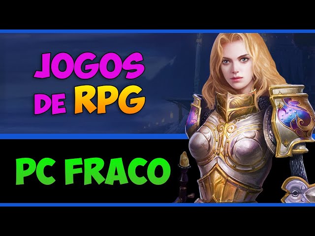 Jogos de RPG para PC fraco: os 15 melhores e mais leves - Maiores