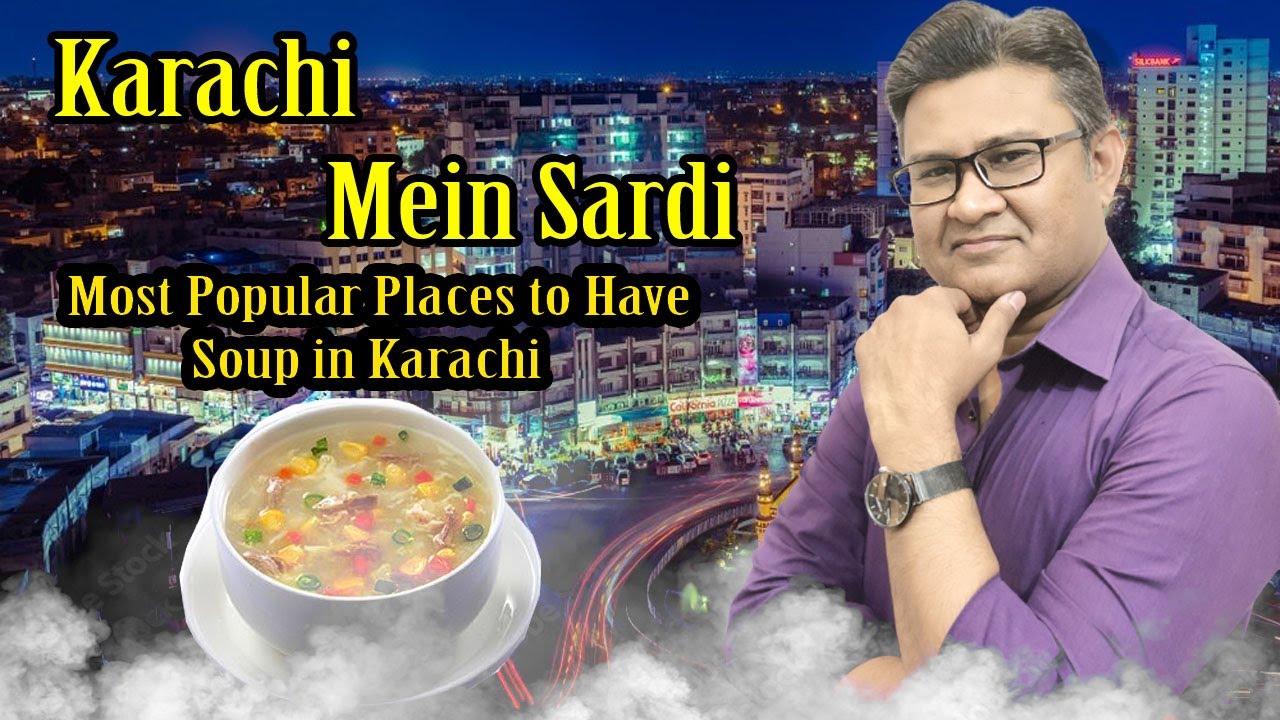 Famous Soup In Karachi Best Soup In Karachi Ghulam Rasool Tv TV