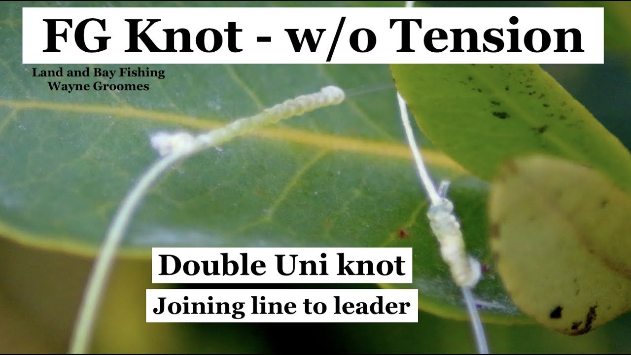 FG KNOT, simple quick and without TENSION & UNI Knot, Joining line to ...