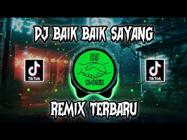 DJ BAIK BAIK SAYANG || WALI || REMIX TERBARU class=