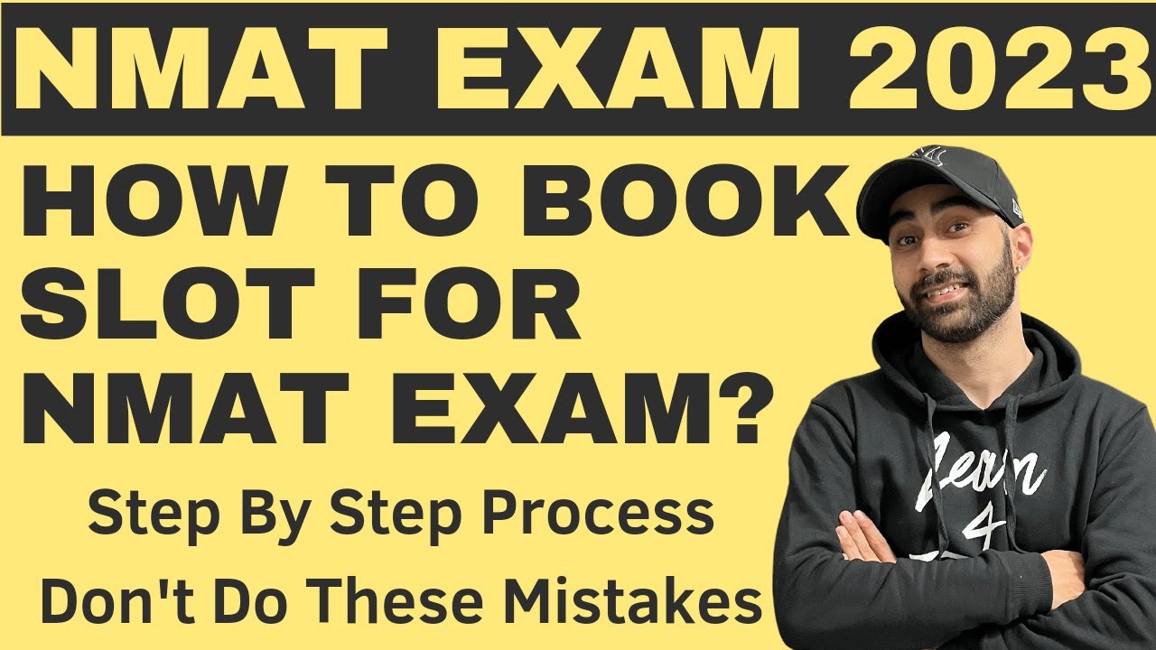 How to Book Exam Slot for NMAT Exam 2023 StepbyStep Guide to Secure